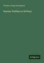 Buchtitel: "Summer Holidays in Brittany" von Thomas Joseph Hutchinson, grüner Hintergrund, Logo "Antigonos".