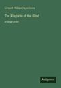 „Edward Phillips Oppenheim. The Kingdom of the Blind. in large print“. Dunkelgrüner Hintergrund, unten kleines "Antigonos".