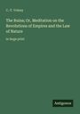 C. -F. Volney: The Ruins; Or, Meditation on the Revolutions of Empires and the Law of Nature, Buch