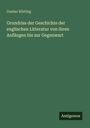 Gustav Körting: Grundriss der Geschichte der englischen Litteratur von ihren Anfängen bis zur Gegenwart, Buch