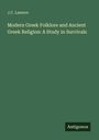 Titel: "Modern Greek Folklore and Ancient Greek Religion: A Study in Survivals" von J.C. Lawson. Unten steht "Antigonos".