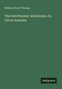 William Henry Thomas: The Gold Hunters' Adventures. Or, Life in Australia, Buch