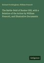 Richard Frothingham: The Battle-field of Bunker Hill, with a Relation of the Action by William Prescott, and Illustrative Documents, Buch