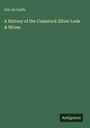 Dan De Quille: A History of the Comstock Silver Lode & Mines, Buch