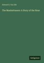 Edward S. Van Zile: The Manhattaners: A Story of the Hour, Buch
