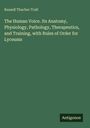 Titel: "The Human Voice. Its Anatomy, Physiology, Pathology, Therapeutics, and Training, with Rules of Order for Lyceums." Oben steht "Russell Thacher Trall", unten ist ein "Antigonos"-Logo vor einem grünen Hintergrund.