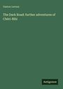 Gaston Leroux: The Dark Road: further adventures of Chéri-Bibi, Buch