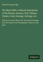 Richard Irving Dodge: The Black Hills: A Minute Description of the Routes, Scenery, Soil, Climate, Timber, Gold, Geology, Zoölogy, etc., Buch