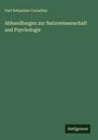 „Carl Sebastian Cornelius, Abhandlungen zur Naturwissenschaft und Psychologie“ auf grünem Hintergrund. Unten: „Antigonos“.