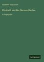 "Elizabeth Von Arnim, Elizabeth and Her German Garden, in large print. Antigonos Logo. Grüner Hintergrund."