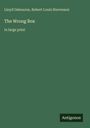 Lloyd Osbourne, Robert Louis Stevenson; The Wrong Box; in large print. Grüner Hintergrund mit kleinem "Antigonos" Logo.