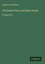 Katherine Mansfield: The Garden Party, and Other Stories, Buch
