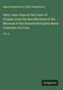 Agnes Stephenson: Sixty-nine Years at the Court of Prussia, from the Recollections of the Mistress of the Household Sophie Marie Countess von Voss, Buch