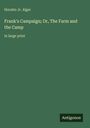 Horatio Jr. Alger: Frank's Campaign; Or, The Farm and the Camp, Buch