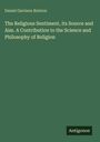 "Daniel Garrison Brinton, The Religious Sentiment, its Source and Aim," ein schlichtes grünes Cover mit dem Antigonos-Logo.