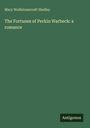 Mary Wollstonecraft Shelley: The Fortunes of Perkin Warbeck: a romance, Buch
