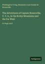 Washington Irving: The Adventures of Captain Bonneville, U. S. A., in the Rocky Mountains and the Far West, Buch