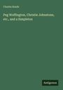 Charles Reade: Peg Woffington, Christie Johnstone, etc., and a Simpleton, Buch