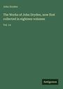 Oben links steht "John Dryden". Darunter: "The Works of John Dryden, now first collected in eighteen volumes, Vol. 14". Unten rechts: "Antigonos". Hintergrund grün.