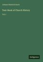 Johann Heinrich Kurtz: Text-Book of Church History, Buch