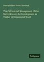 Text: Horace William Shaler Cleveland. Titel: "The Culture and Management of Our Native Forests for Development as Timber or Ornamental Wood". Unten rechts "Antigonos". Einfarbiger grüner Hintergrund.