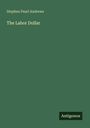 Stephen Pearl Andrews, The Labor Dollar. Antigonos. Grüner Hintergrund, minimalistisch gestaltet.