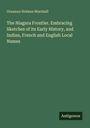 Orsamus Holmes Marshall: The Niagara Frontier. Embracing Sketches of its Early History, and Indian, French and English Local Names, Buch