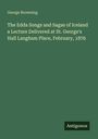 Text: "George Browning. The Edda Songs and Sagas of Iceland...1876. Antigonos." Grüner Hintergrund, schlichtes Design.