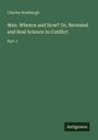 Charles Bradlaugh, Man. Whence and How? Or, Revealed and Real Science in Conflict, Part 1. Grüner Hintergrund, Antigonos-Logo.