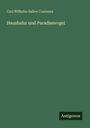 Carl Wilhelm Salice Contessa: Haushahn und Paradiesvogel, Buch