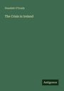 Standish O'Grady, The Crisis in Ireland. Unten rechts "Antigonos". Dunkelgrüner Hintergrund.