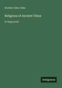 Herbert Allen Giles: Religions of Ancient China, Buch
