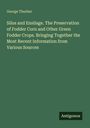 George Thurber: Silos and Ensilage. The Preservation of Fodder Corn and Other Green Fodder Crops. Bringing Together the Most Recent Information from Various Sources, Buch