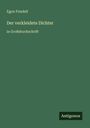 Egon Friedell: Der verkleidete Dichter, Buch