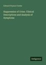 Edward Payson Fowler: Suppression of Urine. Clinical Descriptions and Analysis of Symptoms, Buch