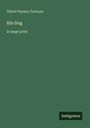 Albert Payson Terhune, "His Dog", in großen Buchstaben. Unten rechts ein Logo mit "Antigonos". Hintergrund in Olivgrün.