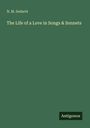 Titel: "The Life of a Love in Songs & Sonnets" von N. M. Sedarté. Verlag: Antigonos. Grüner Hintergrund.