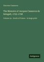 Giacomo Casanova: The Memoirs of Jacques Casanova de Seingalt, 1725-1798, Buch