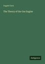 Dugald Clerk: The Theory of the Gas Engine, Buch
