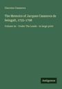 Giacomo Casanova: The Memoirs of Jacques Casanova de Seingalt, 1725-1798, Buch