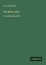 René Schickele: Das gelbe Haus, Buch