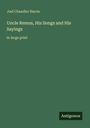 Cover eines Buches in Grün: "Joel Chandler Harris, Uncle Remus, His Songs and His Sayings, in large print". Unten "Antigonos".