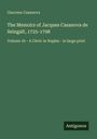 Giacomo Casanova: The Memoirs of Jacques Casanova de Seingalt, 1725-1798, Buch