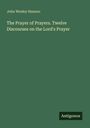Texte: "John Wesley Hanson", "The Prayer of Prayers. Twelve Discourses on the Lord's Prayer", "Antigonos". Grüner Hintergrund.