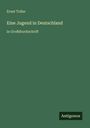 "Ernst Toller. Eine Jugend in Deutschland in Großdruckschrift. Antigonos. Dunkelgrüner Hintergrund."