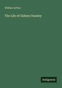"William Arthur. The Life of Gideon Ouseley. Antigonos." Schlichtes Design auf dunkelgrünem Hintergrund.