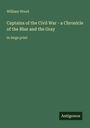 Text: "William Wood. Captains of the Civil War - a Chronicle of the Blue and the Gray. in large print. Antigonos." Auf grünem Hintergrund.
