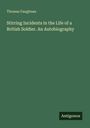 Buchtitel von Thomas Faughnan: "Stirring Incidents in the Life of a British Soldier. An Autobiography". Schlichter grüner Hintergrund.