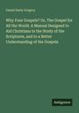 Text: "Why Four Gospels? Or, The Gospel for All the World. A Manual..." Grüner Hintergrund, weißer Text. Unten: "Antigonos".