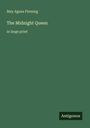 Ein grüner Hintergrund zeigt den Text: "May Agnes Fleming, The Midnight Queen, in large print". Unten steht "Antigonos".